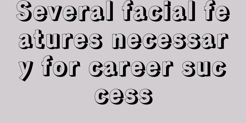 Several facial features necessary for career success
