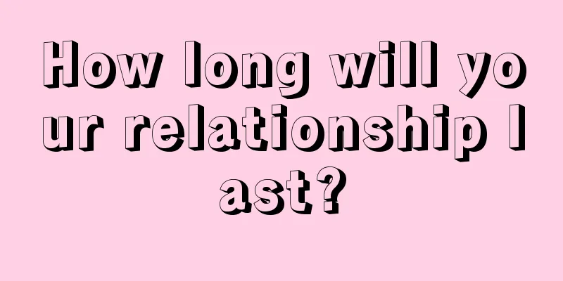 How long will your relationship last?