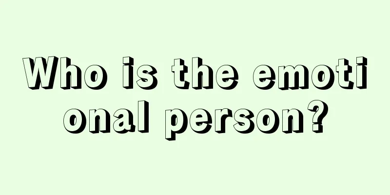 Who is the emotional person?