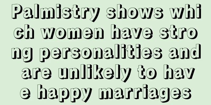 Palmistry shows which women have strong personalities and are unlikely to have happy marriages