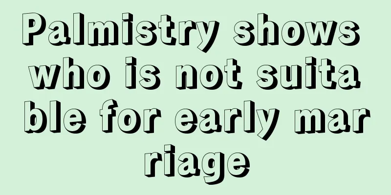 Palmistry shows who is not suitable for early marriage