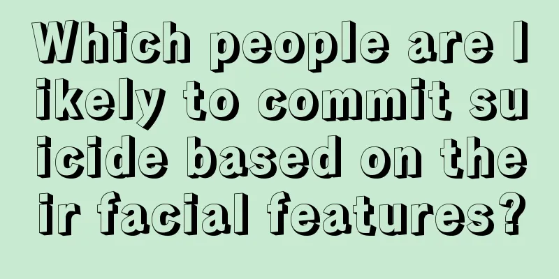 Which people are likely to commit suicide based on their facial features?