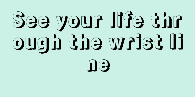 See your life through the wrist line