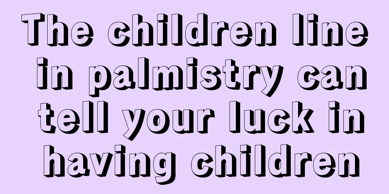 The children line in palmistry can tell your luck in having children