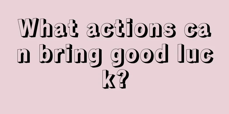 What actions can bring good luck?