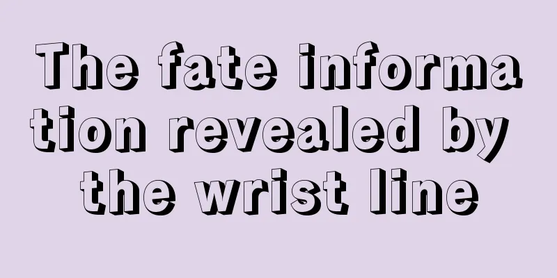 The fate information revealed by the wrist line