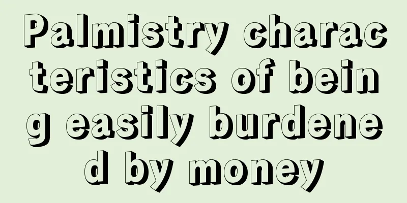 Palmistry characteristics of being easily burdened by money