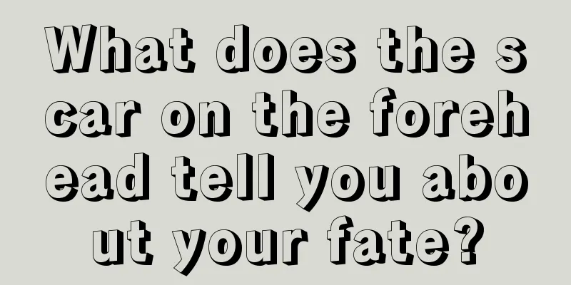What does the scar on the forehead tell you about your fate?