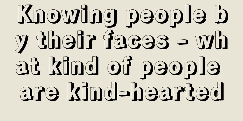 Knowing people by their faces - what kind of people are kind-hearted