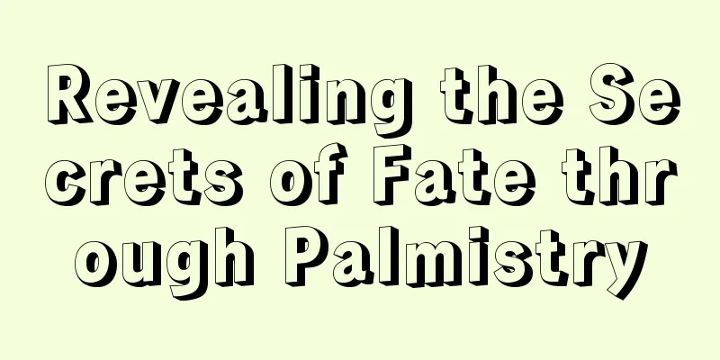 Revealing the Secrets of Fate through Palmistry