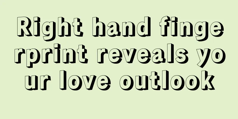 Right hand fingerprint reveals your love outlook