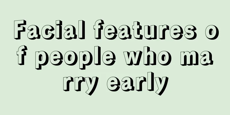 Facial features of people who marry early
