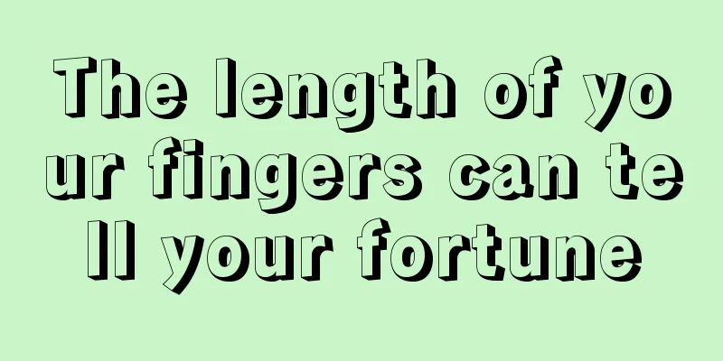 The length of your fingers can tell your fortune