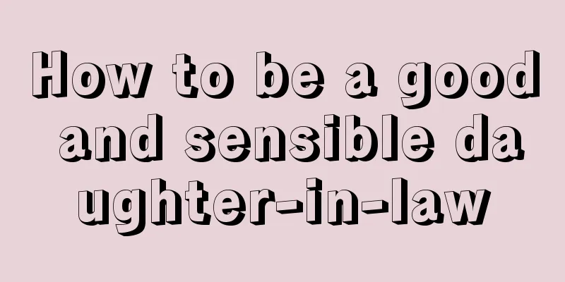 How to be a good and sensible daughter-in-law