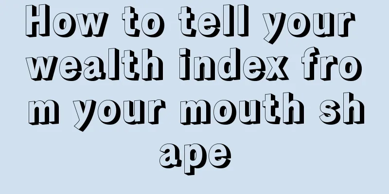 How to tell your wealth index from your mouth shape