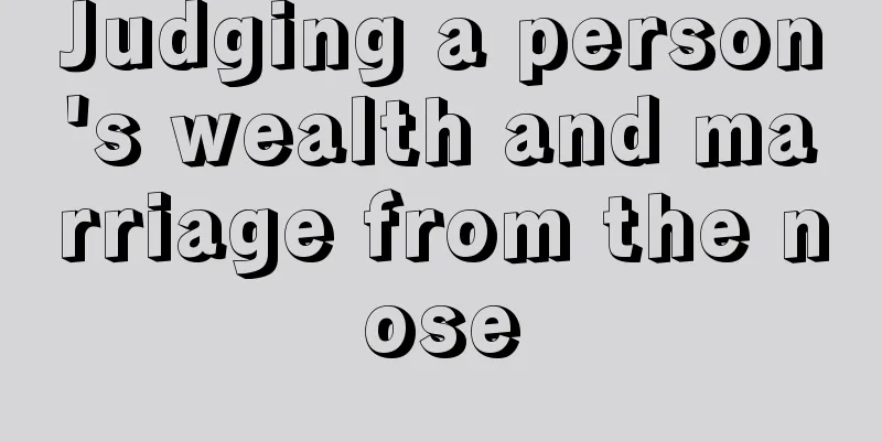 Judging a person's wealth and marriage from the nose