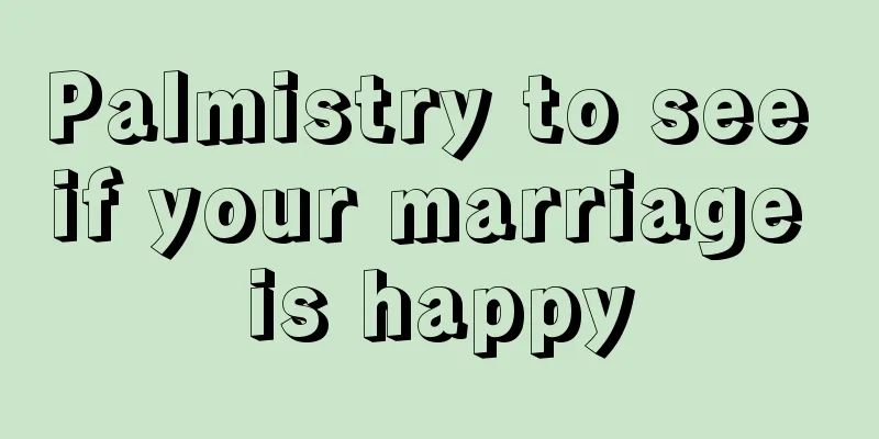 Palmistry to see if your marriage is happy