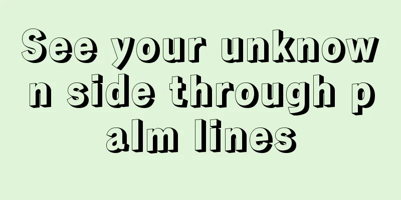 See your unknown side through palm lines
