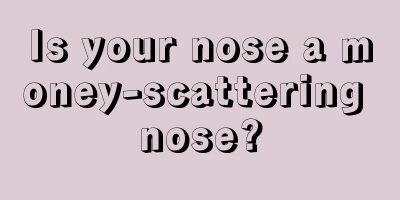 Is your nose a money-scattering nose?