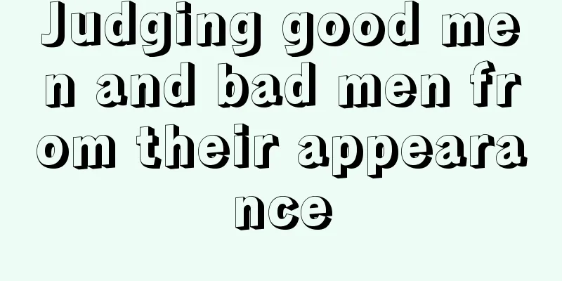 Judging good men and bad men from their appearance