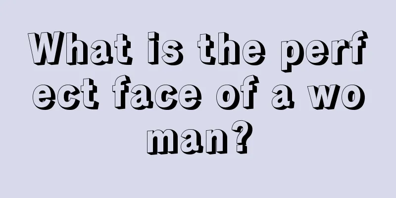 What is the perfect face of a woman?