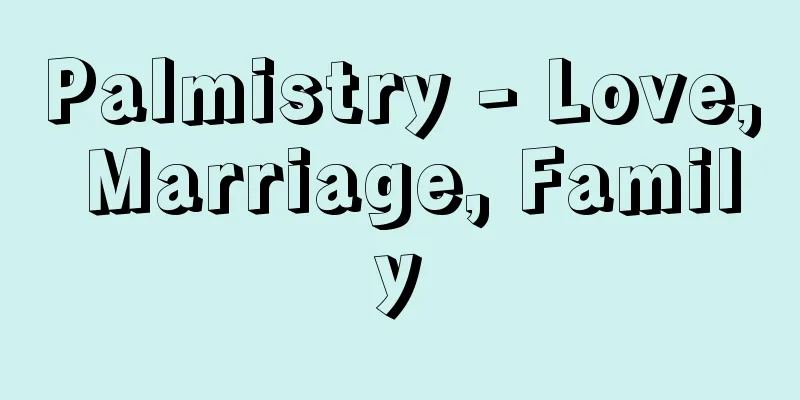 Palmistry - Love, Marriage, Family