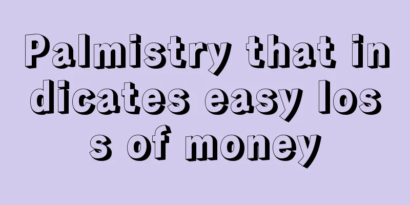 Palmistry that indicates easy loss of money