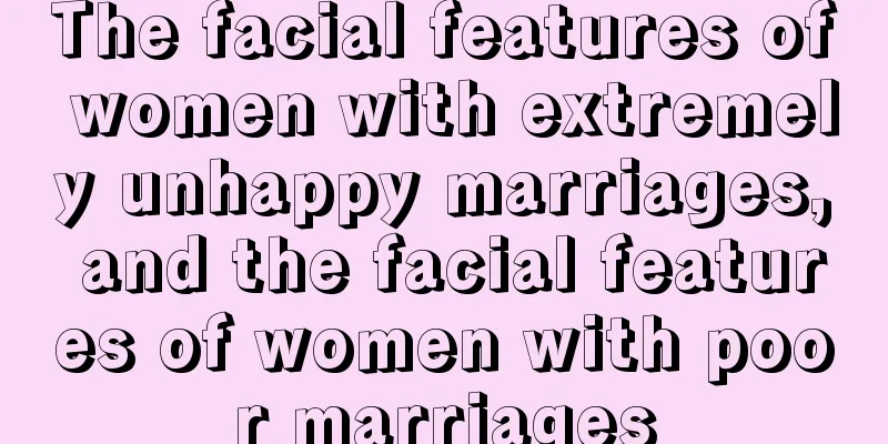 The facial features of women with extremely unhappy marriages, and the facial features of women with poor marriages