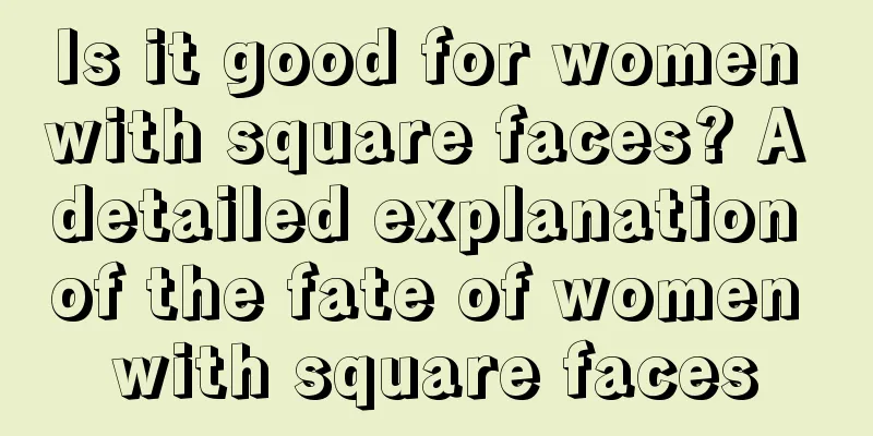 Is it good for women with square faces? A detailed explanation of the fate of women with square faces