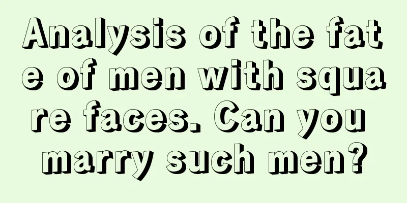 Analysis of the fate of men with square faces. Can you marry such men?