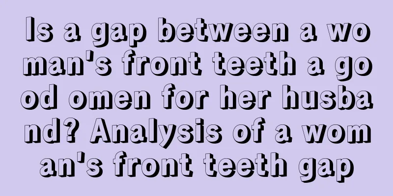 Is a gap between a woman's front teeth a good omen for her husband? Analysis of a woman's front teeth gap