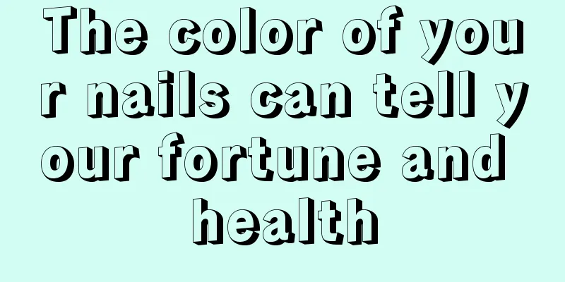 The color of your nails can tell your fortune and health