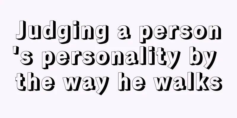 Judging a person's personality by the way he walks