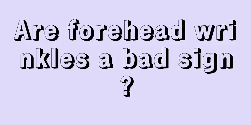 Are forehead wrinkles a bad sign?