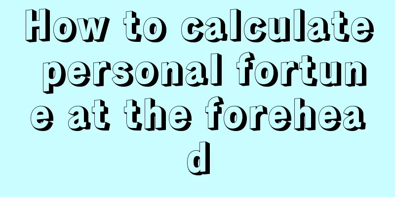How to calculate personal fortune at the forehead