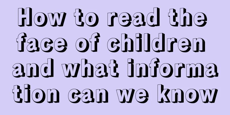 How to read the face of children and what information can we know