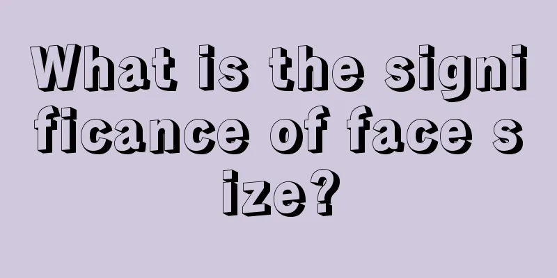 What is the significance of face size?