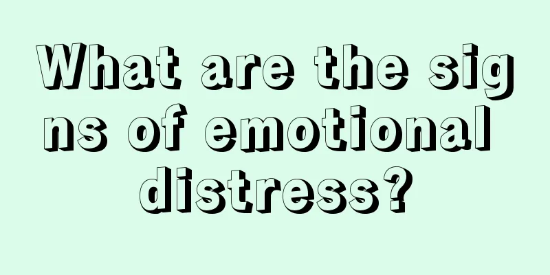 What are the signs of emotional distress?