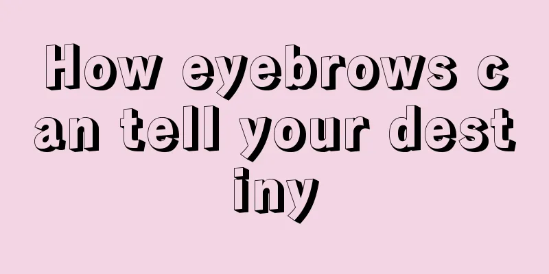 How eyebrows can tell your destiny