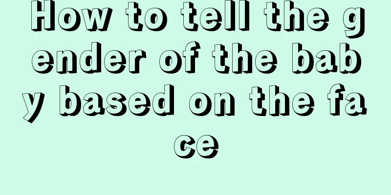 How to tell the gender of the baby based on the face