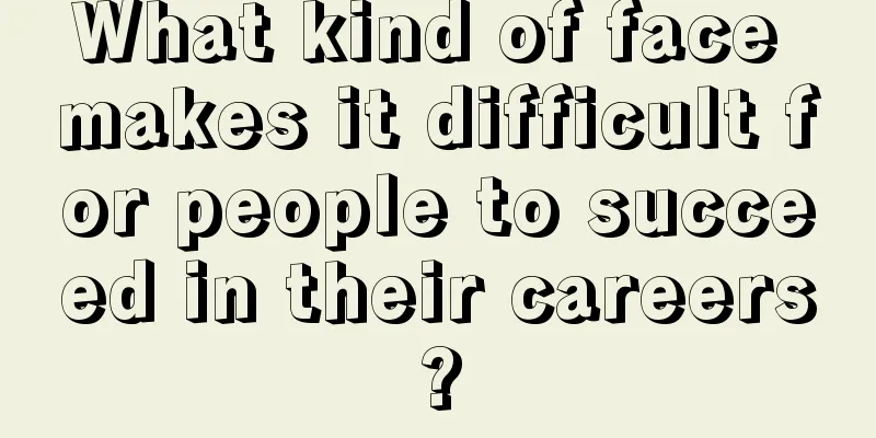 What kind of face makes it difficult for people to succeed in their careers?