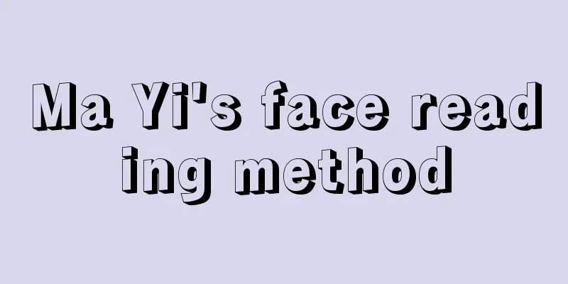 Ma Yi's face reading method