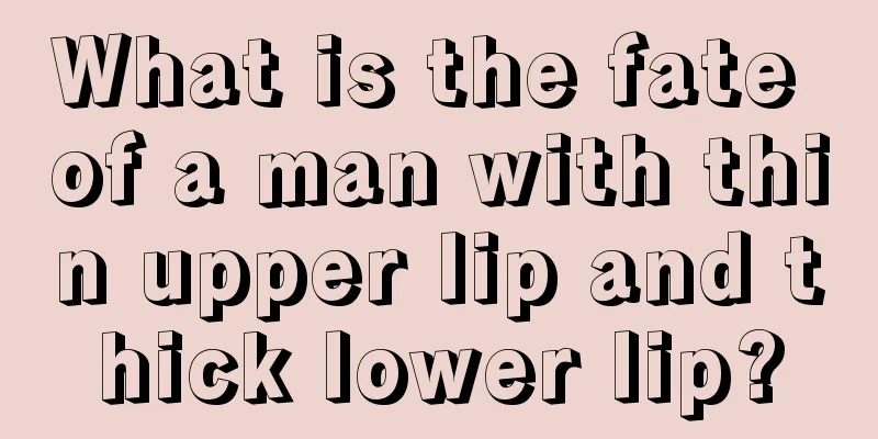 What is the fate of a man with thin upper lip and thick lower lip?