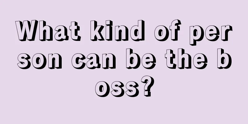 What kind of person can be the boss?