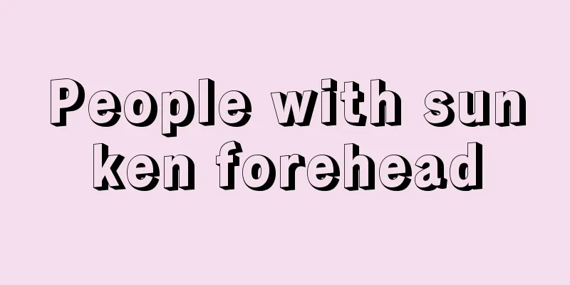 People with sunken forehead