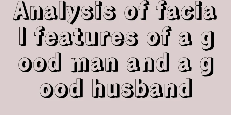 Analysis of facial features of a good man and a good husband