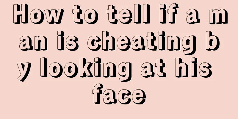 How to tell if a man is cheating by looking at his face