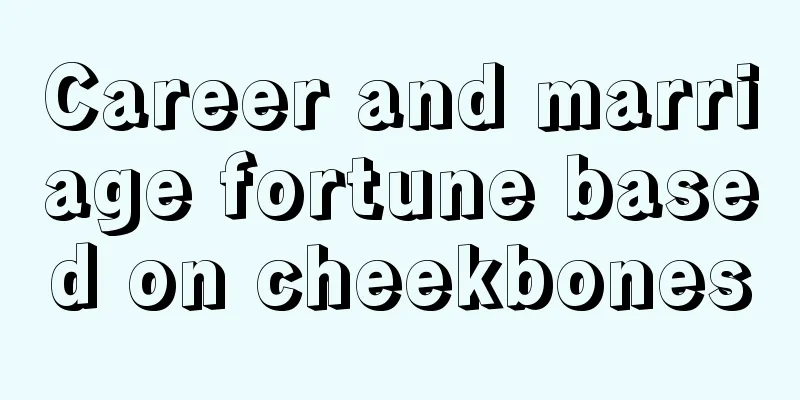 Career and marriage fortune based on cheekbones