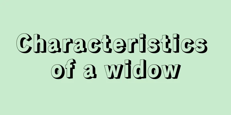 Characteristics of a widow
