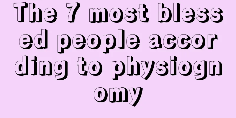 The 7 most blessed people according to physiognomy